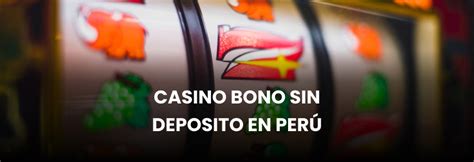 casino bono sin deposito peru